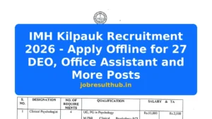 IMH Kilpauk Recruitment 2026 - Apply Offline for 27 DEO, Office Assistant and More Posts - 2026 Posts