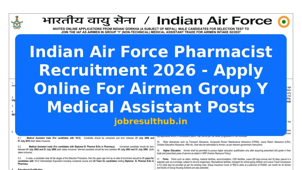 Indian Air Force Pharmacist Recruitment 2026 - Apply Online For Airmen Group Y Medical Assistant Posts - 256 Posts