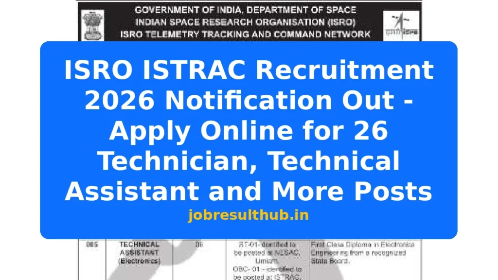 ISRO ISTRAC Recruitment 2026 Notification Out - Apply Online for 26 Technician, Technical Assistant and More Posts - 2026 Posts