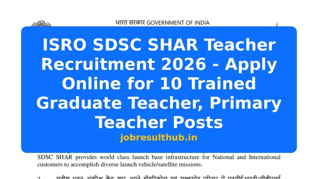 ISRO SDSC SHAR Teacher Recruitment 2026 - Apply Online for 10 Trained Graduate Teacher, Primary Teacher Posts - 10 Posts