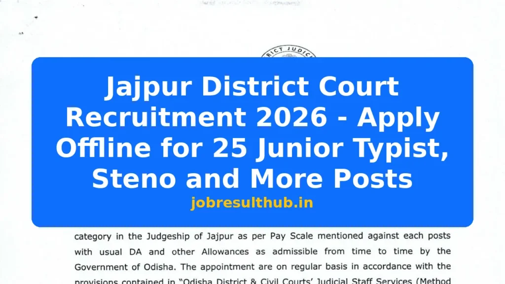 Jajpur District Court Recruitment 2026 - Apply Offline for 25 Junior Typist, Steno and More Posts - 2026 Posts