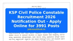 KSP Civil Police Constable Recruitment 2026 Notification Out - Apply Online for 3991 Posts - 3991 Posts