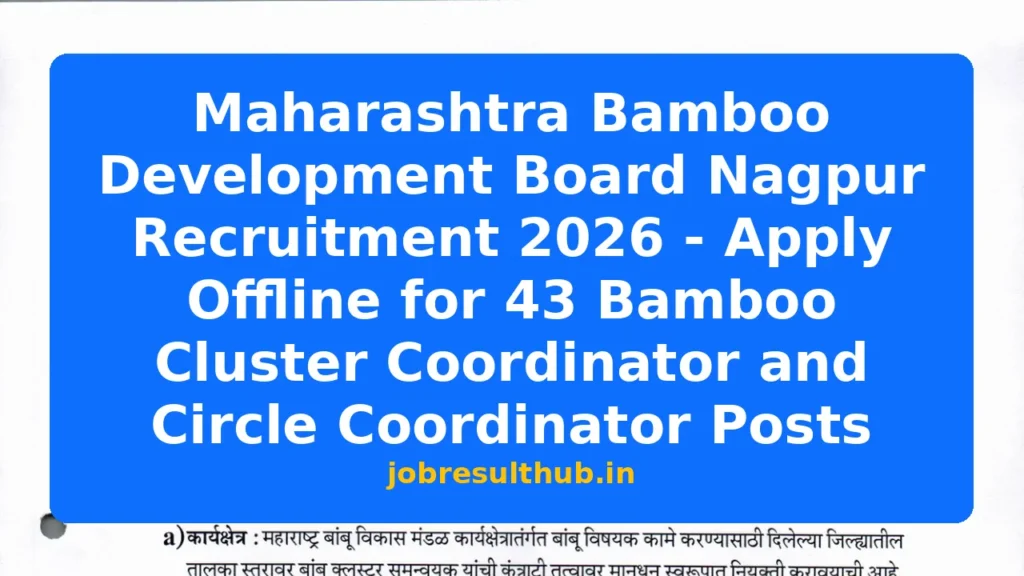 Maharashtra Bamboo Development Board Nagpur Recruitment 2026 - Apply Offline for 43 Bamboo Cluster Coordinator and Circle Coordinator Posts - 2026 Posts