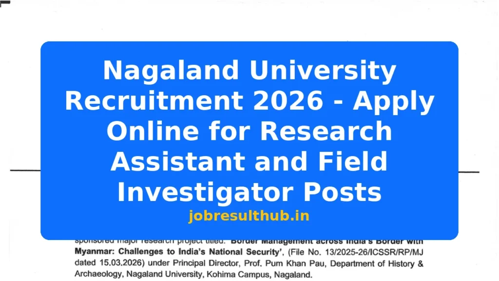 Nagaland University Recruitment 2026 - Apply Online for Research Assistant and Field Investigator Posts - 2026 Posts