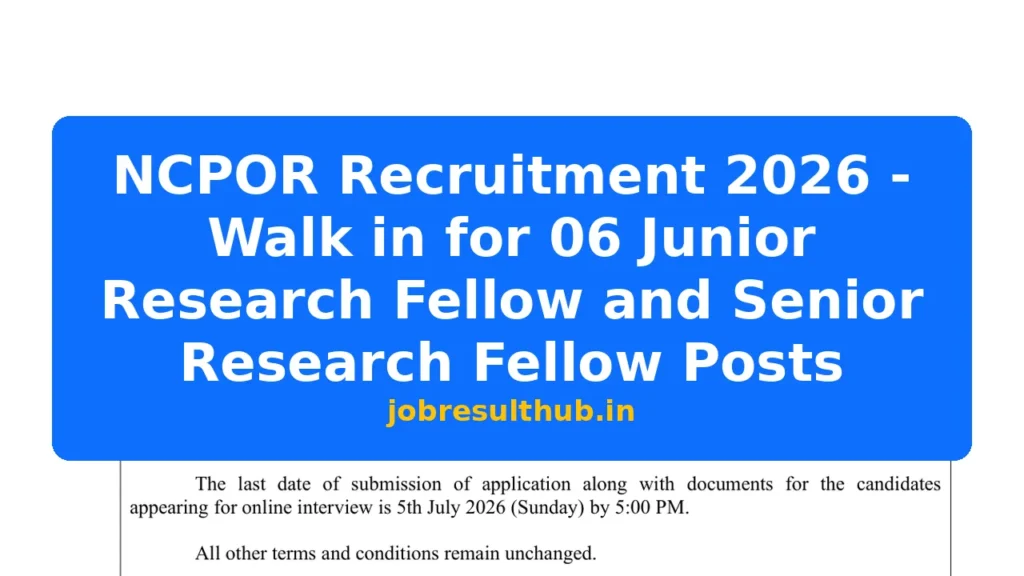 NCPOR Recruitment 2026 - Walk in for 06 Junior Research Fellow and Senior Research Fellow Posts - 6 Posts