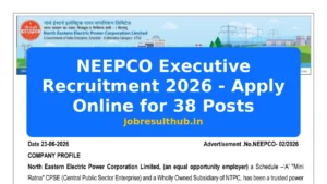 NEEPCO Executive Recruitment 2026 - Apply Online for 38 Posts - 2026 Posts