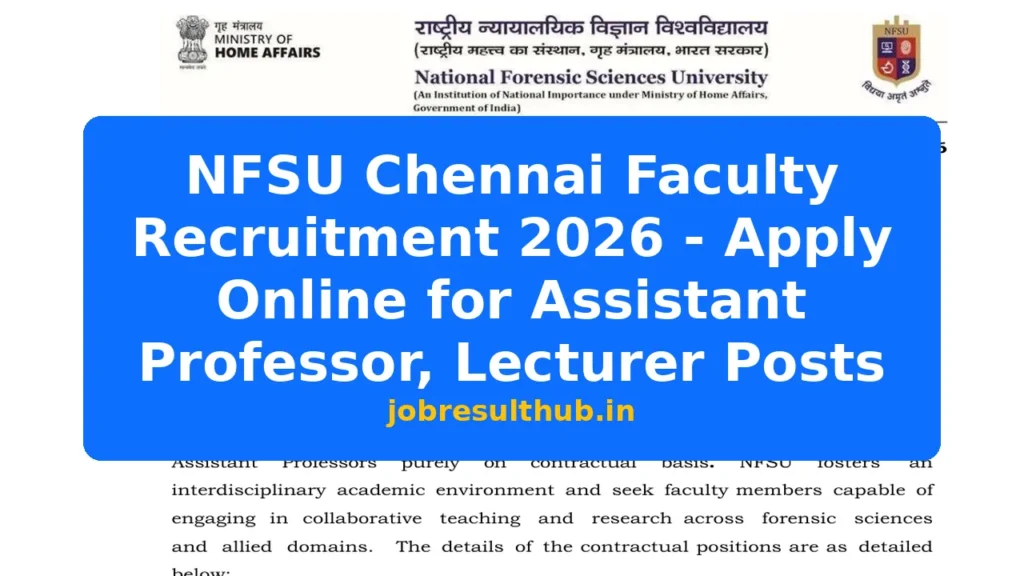 NFSU Chennai Faculty Recruitment 2026 - Apply Online for Assistant Professor, Lecturer Posts - 2026 Posts