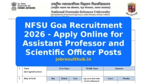 NFSU Goa Recruitment 2026 - Apply Online for Assistant Professor and Scientific Officer Posts - 2026 Posts