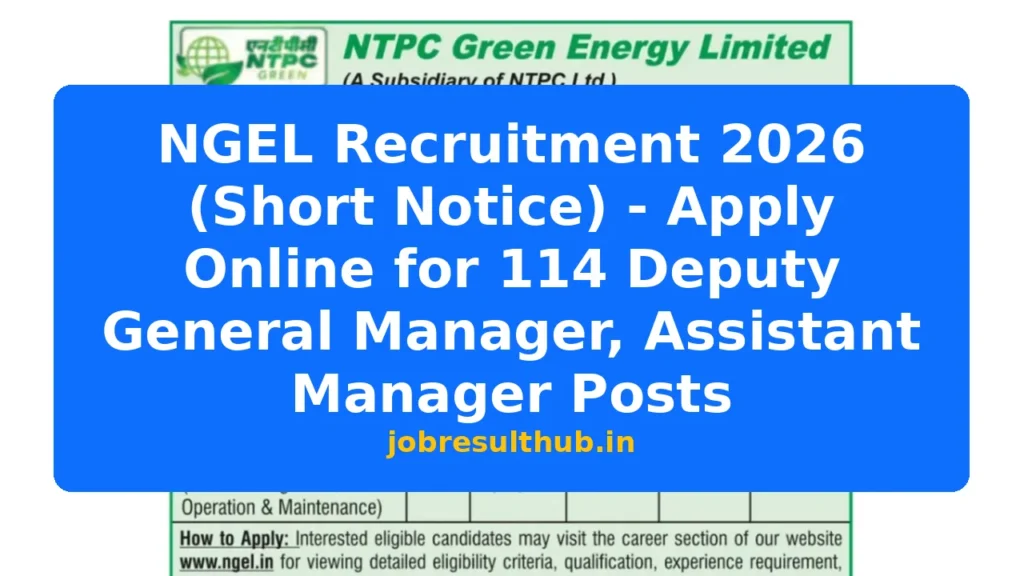 NGEL Recruitment 2026 (Short Notice) - Apply Online for 114 Deputy General Manager, Assistant Manager Posts - 2026 Posts