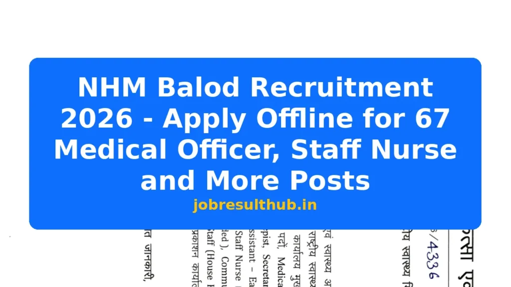 NHM Balod Recruitment 2026 - Apply Offline for 67 Medical Officer, Staff Nurse and More Posts - 67 Posts