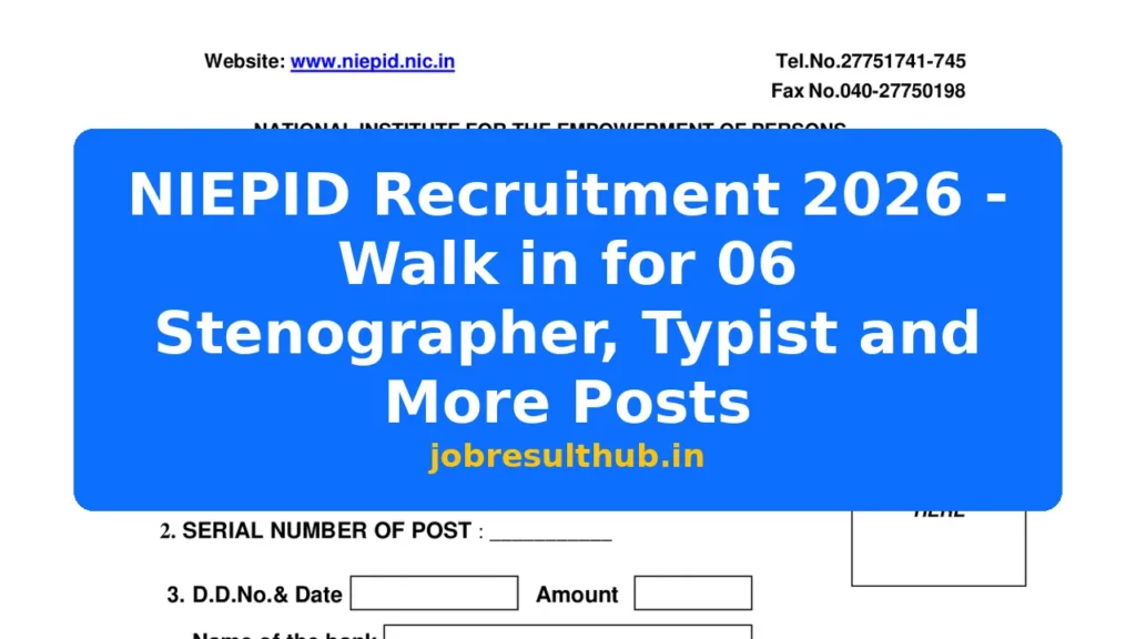 NIEPID Recruitment 2026 - Walk in for 06 Stenographer, Typist and More Posts - 6 Posts