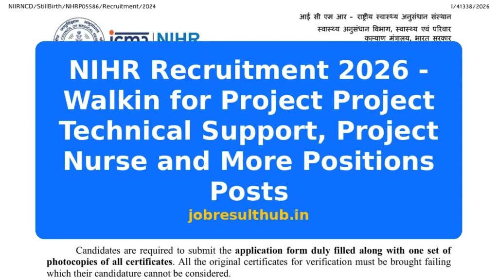 NIHR Recruitment 2026 - Walkin for Project Project Technical Support, Project Nurse and More Positions Posts - 2026 Posts