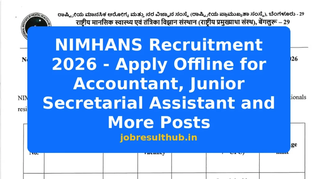 NIMHANS Recruitment 2026 - Apply Offline for Accountant, Junior Secretarial Assistant and More Posts - 2026 Posts