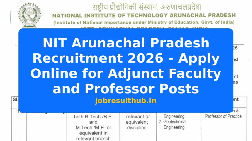 NIT Arunachal Pradesh Recruitment 2026 - Apply Online for Adjunct Faculty and Professor Posts - 2026 Posts