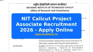 NIT Calicut Project Associate Recruitment 2026 - Apply Online - 2026 Posts