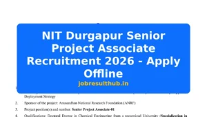 NIT Durgapur Senior Project Associate Recruitment 2026 - Apply Offline - 2026 Posts