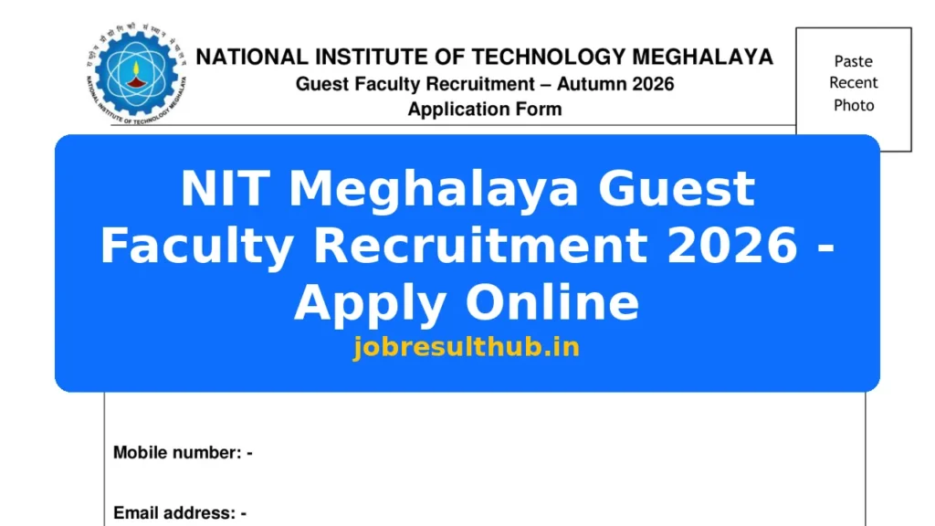 NIT Meghalaya Guest Faculty Recruitment 2026 - Apply Online - 2026 Posts