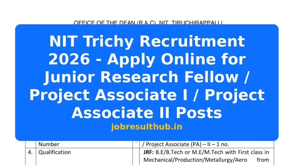 NIT Trichy Recruitment 2026 - Apply Online for Junior Research Fellow / Project Associate I / Project Associate II Posts - 2026 Posts