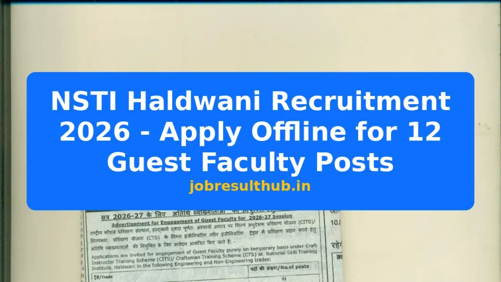 NSTI Haldwani Recruitment 2026 - Apply Offline for 12 Guest Faculty Posts - 2026 Posts