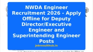 NWDA Engineer Recruitment 2026 - Apply Offline for Deputy Director/Executive Engineer and Superintending Engineer Posts - 2026 Posts