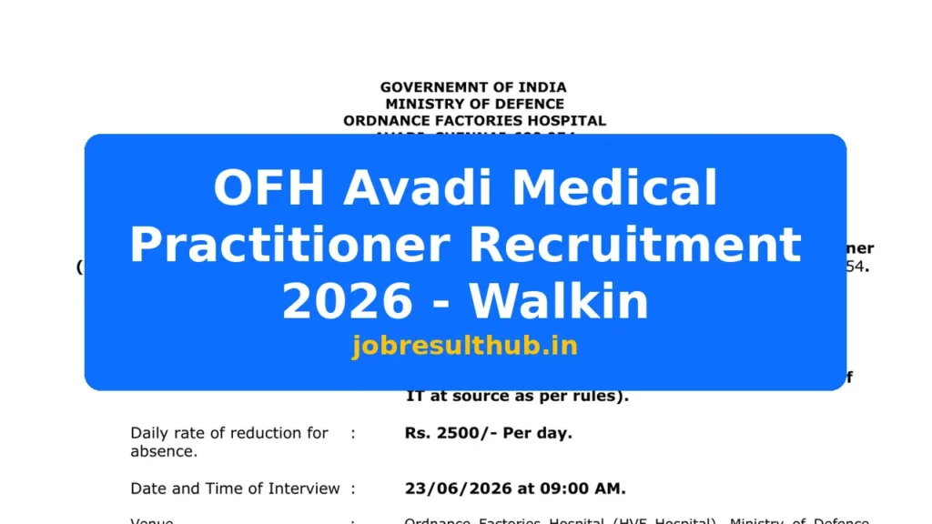OFH Avadi Medical Practitioner Recruitment 2026 - Walkin - 2026 Posts
