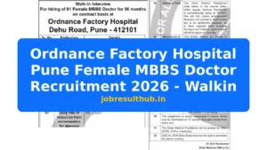 Ordnance Factory Hospital Pune Female MBBS Doctor Recruitment 2026 - Walkin - 2026 Posts