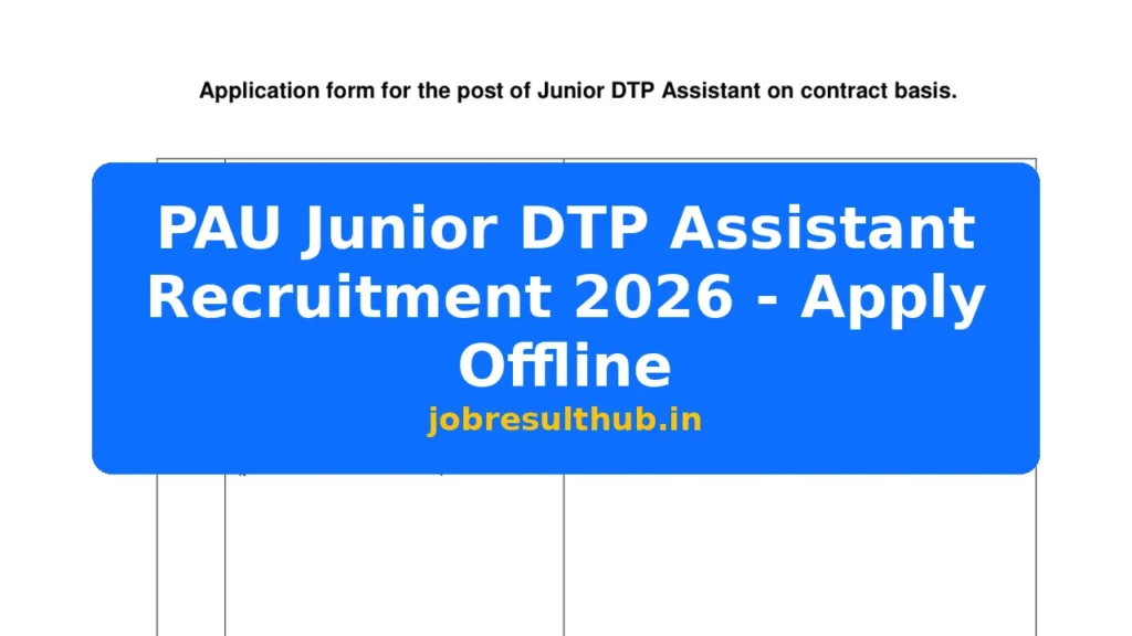 PAU Junior DTP Assistant Recruitment 2026 - Apply Offline - 2026 Posts