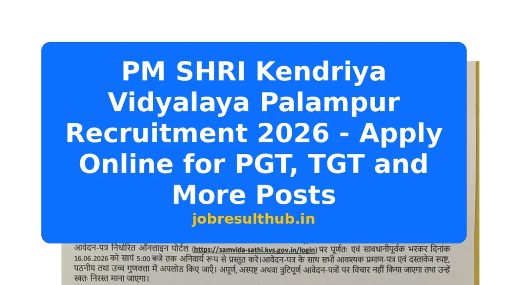 PM SHRI Kendriya Vidyalaya Palampur Recruitment 2026 - Apply Online for PGT, TGT and More Posts - 2026 Posts