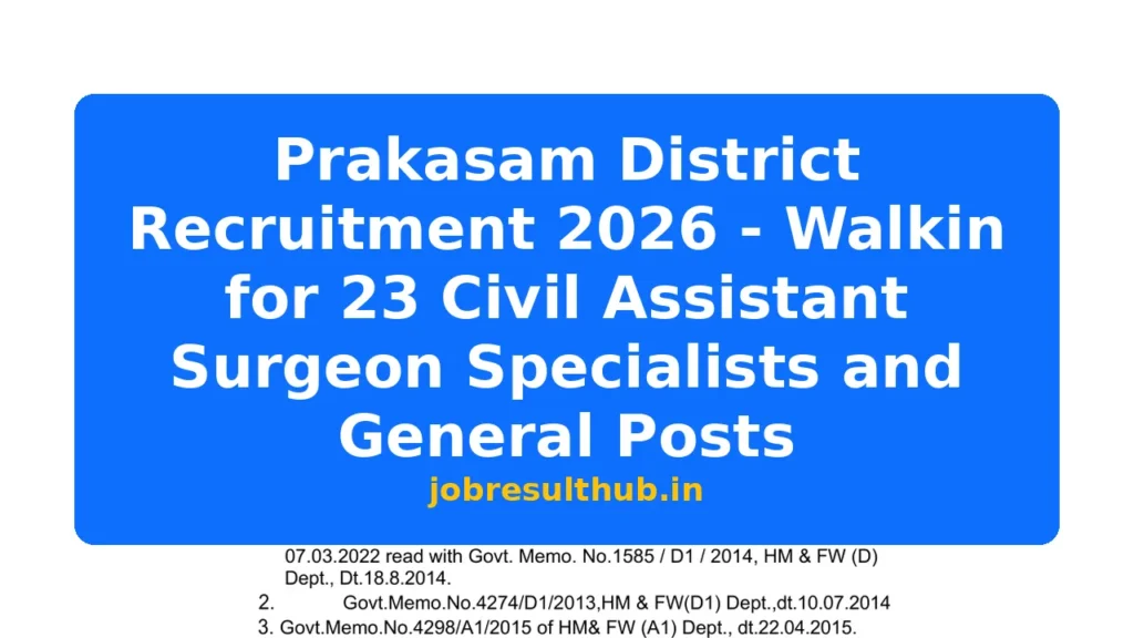 Prakasam District Recruitment 2026 - Walkin for 23 Civil Assistant Surgeon Specialists and General Posts - 2026 Posts