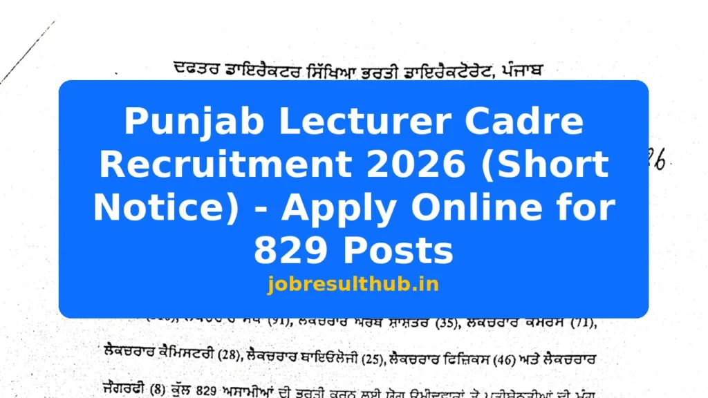 Punjab Lecturer Cadre Recruitment 2026 (Short Notice) - Apply Online for 829 Posts - 2026 Posts