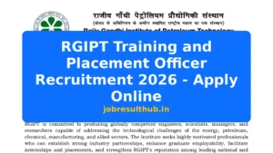 RGIPT Training and Placement Officer Recruitment 2026 - Apply Online - 2026 Posts