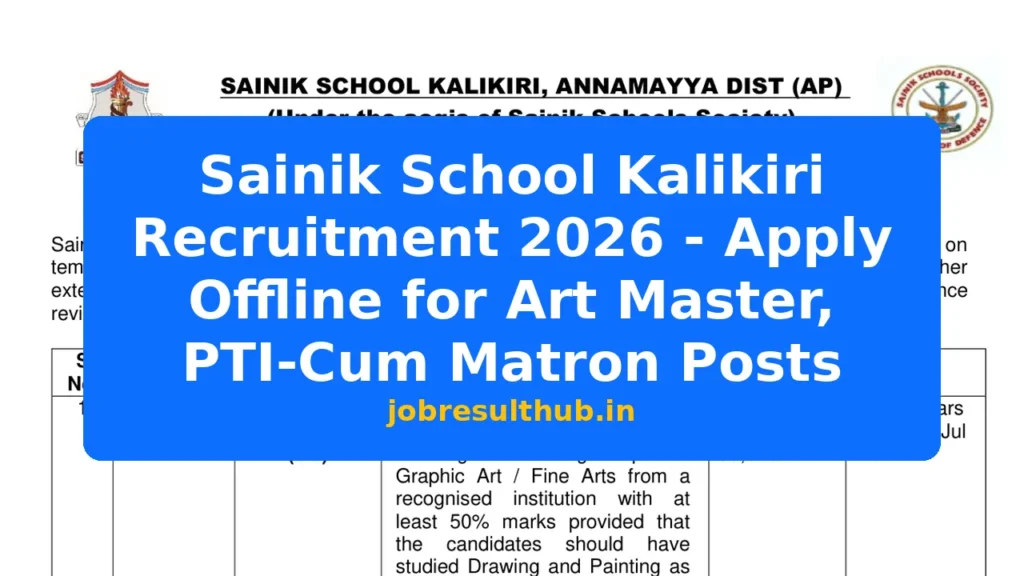 Sainik School Kalikiri Recruitment 2026 - Apply Offline for Art Master, PTI-Cum Matron Posts - 2026 Posts