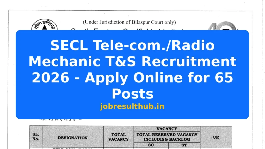 SECL Tele-com./Radio Mechanic T&S Recruitment 2026 - Apply Online for 65 Posts - 65 Posts