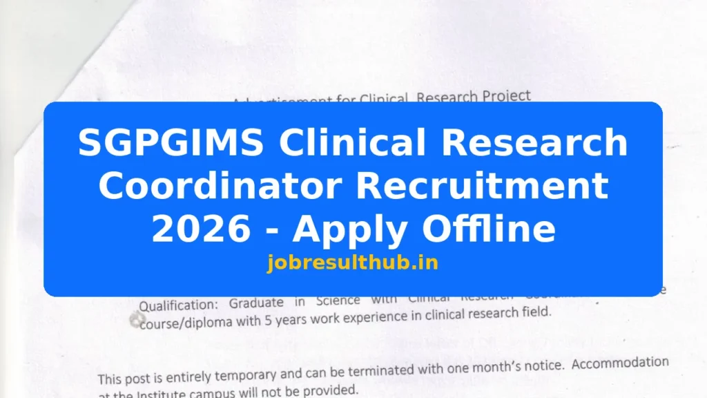 SGPGIMS Clinical Research Coordinator Recruitment 2026 - Apply Offline - 2026 Posts