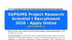 SGPGIMS Project Research Scientist I Recruitment 2026 - Apply Online - 2026 Posts
