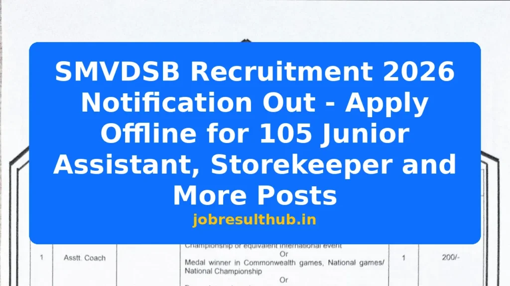 SMVDSB Recruitment 2026 Notification Out - Apply Offline for 105 Junior Assistant, Storekeeper and More Posts - 105 Posts