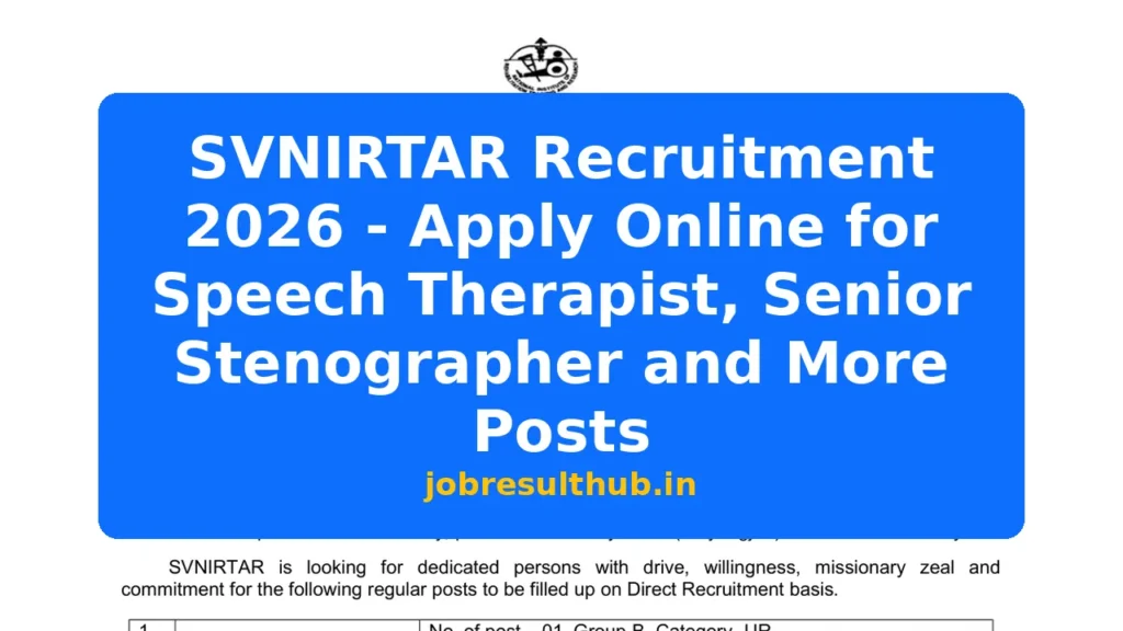 SVNIRTAR Recruitment 2026 - Apply Online for Speech Therapist, Senior Stenographer and More Posts - 2026 Posts