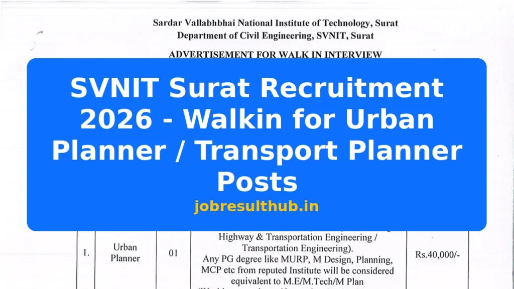 SVNIT Surat Recruitment 2026 - Walkin for Urban Planner / Transport Planner Posts - 2026 Posts