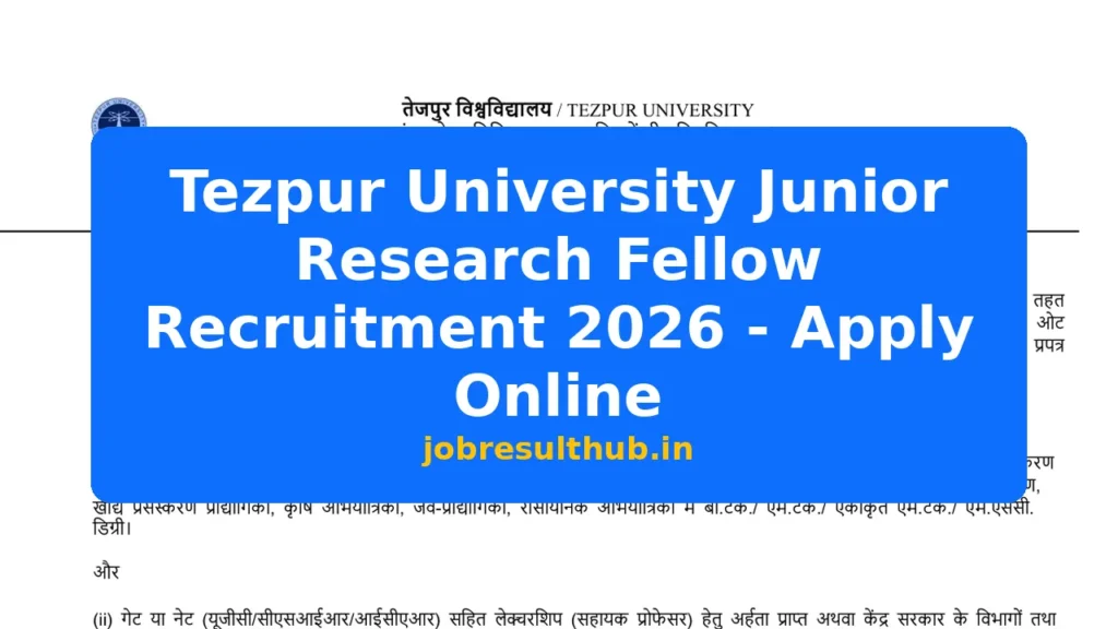 Tezpur University Junior Research Fellow Recruitment 2026 - Apply Online - 2026 Posts