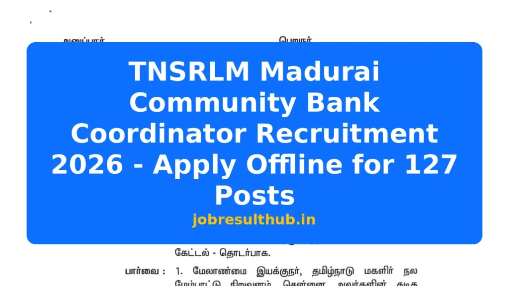TNSRLM Madurai Community Bank Coordinator Recruitment 2026 - Apply Offline for 127 Posts - 2026 Posts