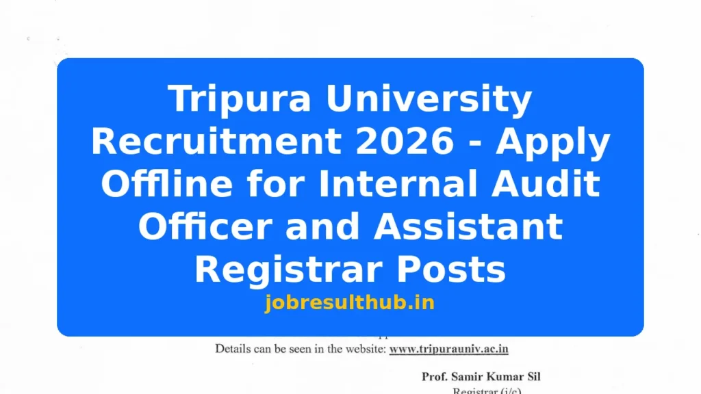 Tripura University Recruitment 2026 - Apply Offline for Internal Audit Officer and Assistant Registrar Posts - 2026 Posts