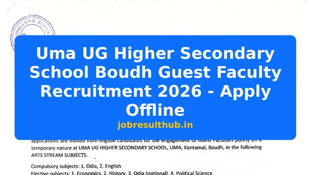 Uma UG Higher Secondary School Boudh Guest Faculty Recruitment 2026 - Apply Offline - 2026 Posts