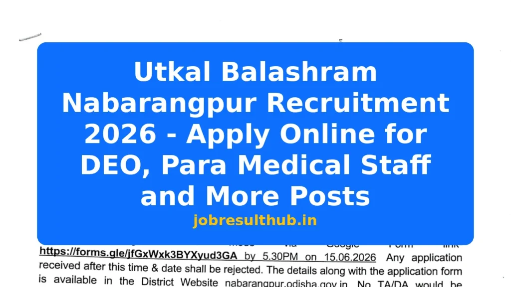 Utkal Balashram Nabarangpur Recruitment 2026 - Apply Online for DEO, Para Medical Staff and More Posts - 2026 Posts