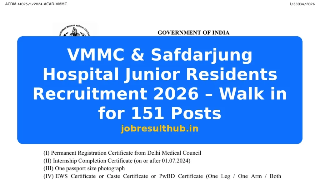 VMMC & Safdarjung Hospital Junior Residents Recruitment 2026 – Walk in for 151 Posts - 151 Posts