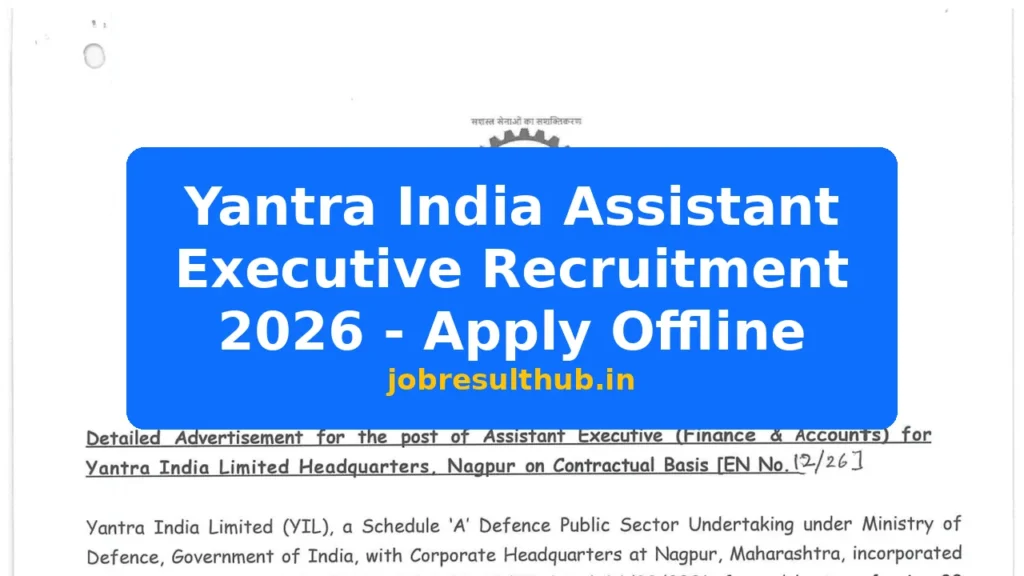 Yantra India Assistant Executive Recruitment 2026 - Apply Offline - 2026 Posts