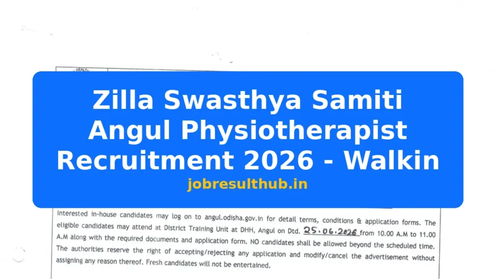 Zilla Swasthya Samiti Angul Physiotherapist Recruitment 2026 - Walkin - 2026 Posts