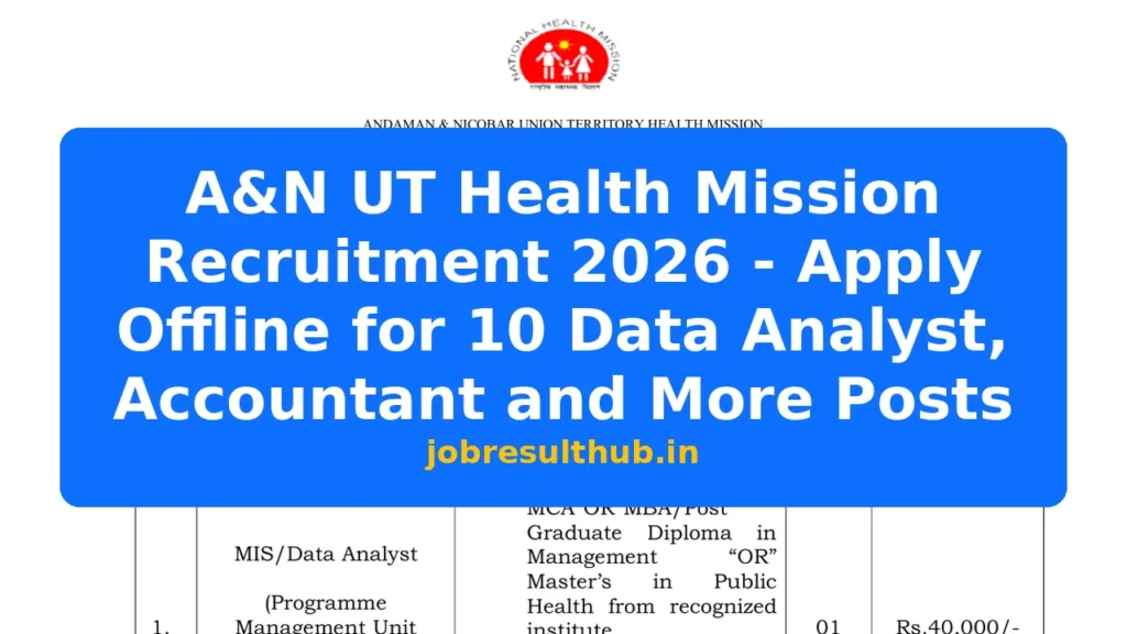 A&N UT Health Mission Recruitment 2026 - Apply Offline for 10 Data Analyst, Accountant and More Posts - 2026 Posts