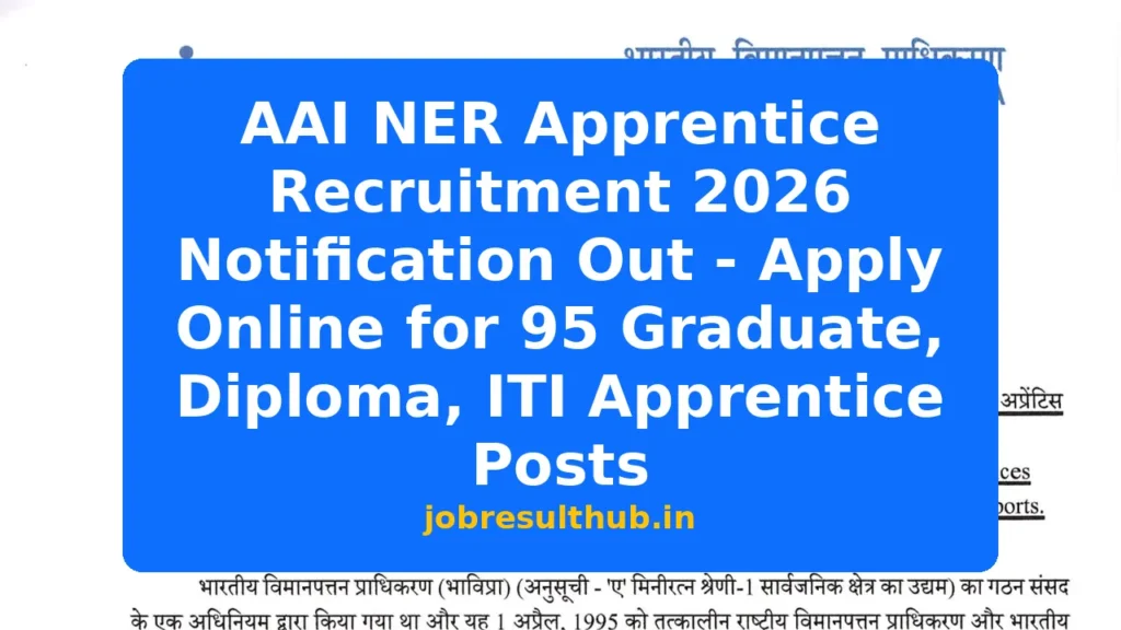 AAI NER Apprentice Recruitment 2026 Notification Out - Apply Online for 95 Graduate, Diploma, ITI Apprentice Posts - 2026 Posts