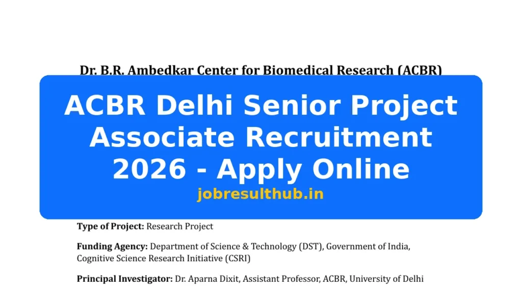 ACBR Delhi Senior Project Associate Recruitment 2026 - Apply Online - 2026 Posts