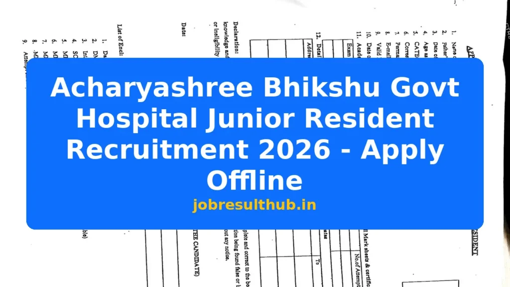 Acharyashree Bhikshu Govt Hospital Junior Resident Recruitment 2026 - Apply Offline - 2026 Posts
